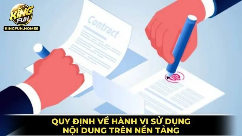 Điều Khoản Điều Kiện Kingfun 2 Quy Định Về Hành Vi Sử Dụng & Nội Dung